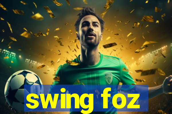 swing foz